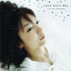 CHIHIRO YAMANAKA / 山中千尋 / LACH DOCH MAL