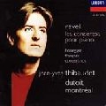 JEAN-YVES THIBAUDET / ジャン=イヴ・ティボーデ / RAVEL/HONEGGER/FRANCAIX:PIANO CONCERTOS