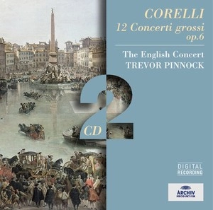 TREVOR PINNOCK / トレヴァー・ピノック / CORELLI: 12 CONCERTI GROSSI
