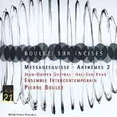 PIERRE BOULEZ / ピエール・ブーレーズ / "Boulez: Sur Incises, Messagesquisse, Anthemes 2 "