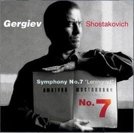 VALERY GERGIEV / ヴァレリー・ゲルギエフ / "SHOSTAKOVICH:SYMPHONY NO.7""LENINGRAD"""
