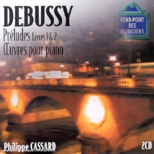 PHILIPPE CASSARD / フィリップ・カッサール / OEUVRES POUR PIANO : LES PRELUDES IMAGES ESTAMPES