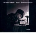 HILLIARD ENSEMBLE / ヒリヤード・アンサンブル / ギョーム・ド・マショー:モテット集 / GUILLAUME DEMACHAUT/MOTETS