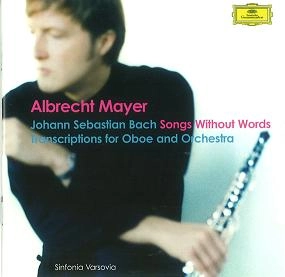 ALBRECHT MAYER / アルブレヒト・マイヤー / BACH:SONGS  WITHOUT WORDS