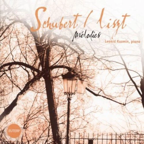 LEONID KUZMIN / レオニード・クズミン / SCHUBERT - LISZT: MELODIES
