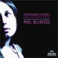 PAUL MCCREESH / ポール・マクリーシュ / モンテヴェルディ: 「聖母マリアの夕べの祈り」 全曲 / MONTEVERDI:VESPRO DELLA BEATA VERGINE
