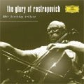 MSTISLAV ROSTROPOVICH / ムスティスラフ・ロストロポーヴィチ / GLORY OF ROSTROPOVICH-80TH BIRTHDAY TRIBUTE