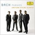 EMERSON STRING QUARTET / エマーソン弦楽四重奏団 / BACH:FUGUES FROM THE WELL-TEMPERED CLAVIER