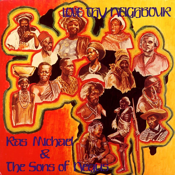 RAS MICHAEL & THE SONS OF NEGUS / ラス・マイケル・アンド・ザ・サンズ・オブ・ニガス / LOVE THY NEIGHBOR