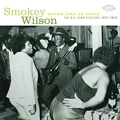 SMOKEY WILSON / スモーキー・ウィルソン / ROUND LIKE AN APPLE: THE BIG TOWN RECORDIN