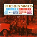 OLYMPICS / オリンピックス / SOMETHING OLD SOMETHING NEW