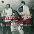 V.A. (MELLOW CATS 'N' KITTENS) / YET MORE MELLOW CATS N KITTENS