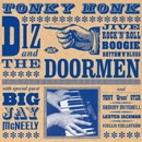 DIZ AND THE DOORMEN WITH BIG JAY MCNEELY / TONKY HONK