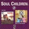 SOUL CHILDREN / ソウル・チルドレン / FRICTION/BEST OF TWO WORLDS