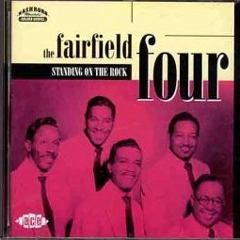 FAIRFIELD FOUR / フェアフィールド・フォー / STANDING ON THE ROCK