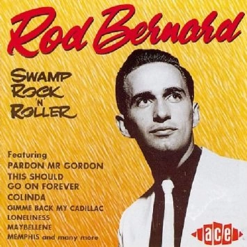 ROD BERNARD / SWAMP ROCKNROLLER
