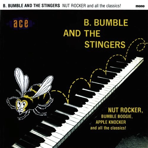 B. BUMBLE & THE STINGERS / NUT ROCKER & ALL THE CLASSICS