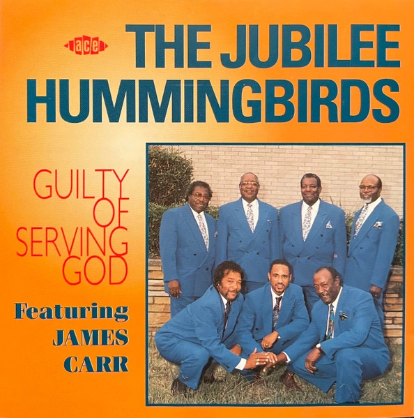 JUBILEE HUMMINGBIRDS / GUILTY OF SERVING GOD