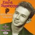 DALE HAWKINS / デイル・ホーキンズ / ROCK'N'ROLL TORNADO