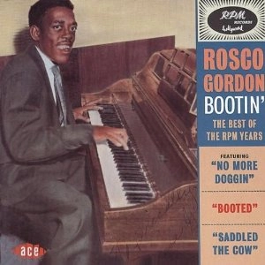 ROSCO GORDON / ロスコー・ゴードン / BOOTIN'