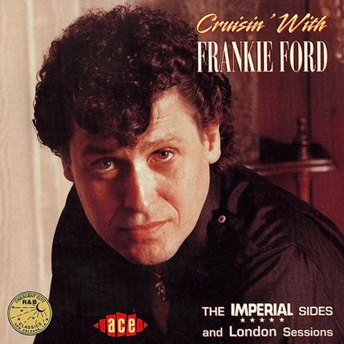 FRANKIE FORD / フランキー・フォード / CRUISIN' WITH FRANKIE FORD