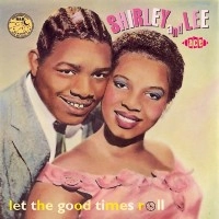 SHIRLEY & LEE / シャーリー&リー / LET THE GOOD TIMES ROLL