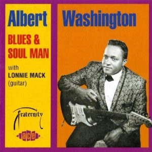 ALBERT WASHINGTON / アルバート・ワシントン / BLUES & SOUL MAN