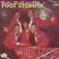 FLARES / FOOT STOMPIN'