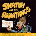 JOHNNY OTIS SHOW / ジョニー・オーティス・ショウ / COLD SHOT/SNATCH AND THE POONTANGS