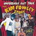 V.A. (ROCK'N'ROLL/ROCKABILLY) / IMPOSSIBLE BUT TRUE:THE KIM FOWLEY STORY