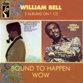 WILLIAM BELL / ウィリアム・ベル / BOUND TO HAPPEN/WOW