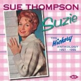 SUE THOMPSON / スー・トンプソン / SUZIE-HICKORY ANTHOLOGY