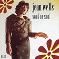 JEAN WELLS / ジーン・ウェルズ / SOUL ON SOUL