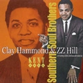CLAY HAMMOND + Z.Z.HILL / クレイ・ハモンド+ Z.Z.ヒル / SOUTHERN SOUL BROTHERS