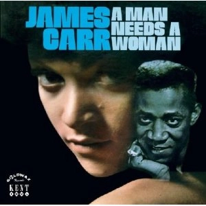 JAMES CARR / ジェイムズ・カー / MAN NEEDS A WOMAN