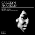 CAROLYN FRANKLIN / キャロライン・フランクリン / SISTER SOUL - THE BEST OF THE RCA YEARS 19