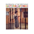 BARBARA & THE BROWNS / バーバラ&ザ・ブラウンス / CAN'T FIND HAPPINESS: THE SOUNDS OF MEMPHI