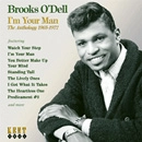 BROOKS O'DELL / ブルックス・オデル / I'M YOUR MAN: THE ANTHOLOGY 1963-1972