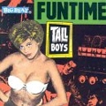 TALL BOYS / トールボーイズ / FUNTIME