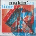 MAKIN' TIME / メイキン・タイム / NO LUMPS OF FAT OR GRISTLE