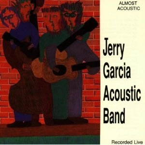 JERRY GARCIA ACOUSTIC BAND / ALMOST ACOUSTIC