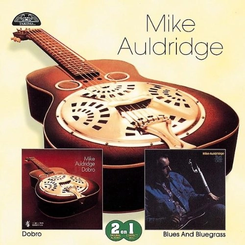 MIKE AULDRIDGE / マイク・オルドリッジ / DOBRO/BLUES & BLUEGRASS