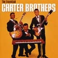 CARTER BROTHERS / カーター・ブラザーズ / ESSENTIAL CARTER BROTHERS