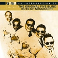 ORIGINAL FIVE BLIND BOYS OF MISSISSIPPI / オリジナル・ファイヴ・ブラインド・ボーイズ・オブ・ミシシッピ / INTRODUCTION TO THE ORIGINAL FIVE BLIND BO