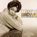 MAXINE BROWN / マキシン・ブラウン / 25 ALL TIME GREATEST HITS
