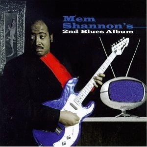 MEM SHANNON / メン・シャノン / 2nd BLUES ALBUM