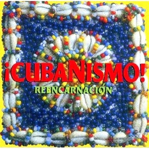 CUBANISMO / REENCARNACION