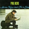 PHIL OCHS / フィル・オクス / ALL THE NEWS THAT'S FIT TO