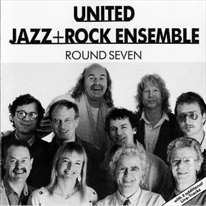 UNITED JAZZ & ROCK ENSEMBLE / ROUND SEVEN