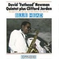 DAVID "FATHEAD" NEWMAN / デヴィッド・"ファットヘッド"・ニューマン / BLUE HEAD